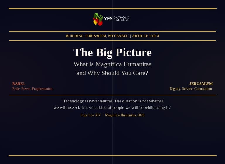 The Big Picture: What Is Magnifica Humanitas and Why Should You Care?