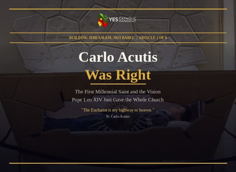 Carlo Acutis Was Right