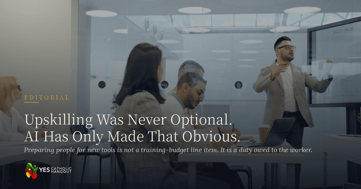 Upskilling Was Never Optional. AI Has Only Made That Obvious.