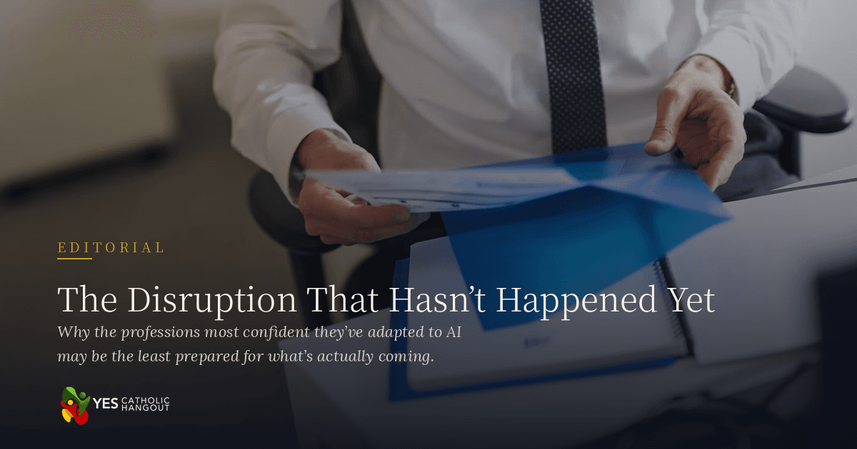 The Disruption That Hasn't Happened Yet